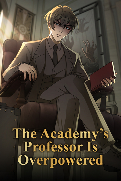The Academy's Professor is Overpowered!