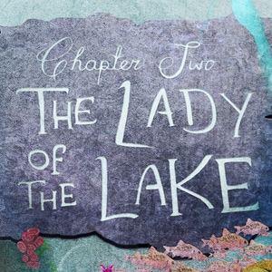 II. The Lady of the Lake