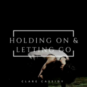 Holding On &amp; Letting Go [Undying Love #1]