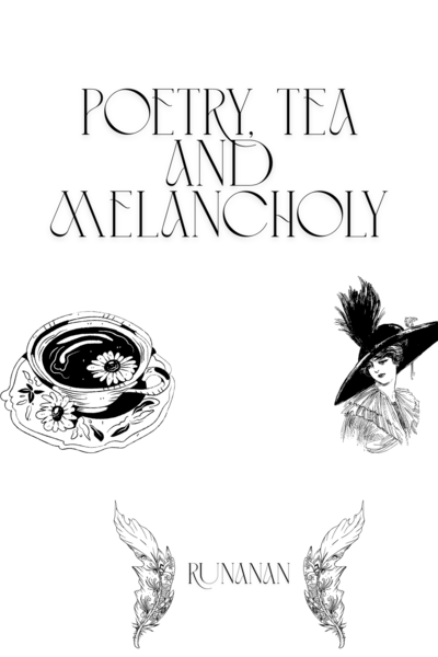 Poetry, tea and melancholy