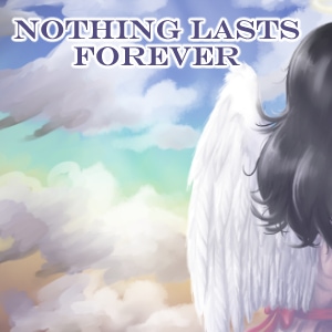 Nothing lasts forever 3