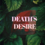 Death&rsquo;s Desire. Smerti Ohota