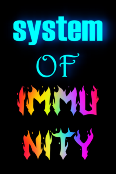 System of Immunity