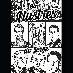 "Los Ilustres" de Jerez