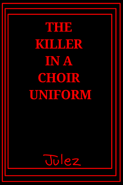 The Killer in a Choir Uniform