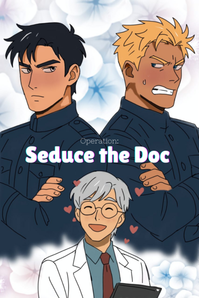 Operation: Seduce the Doc