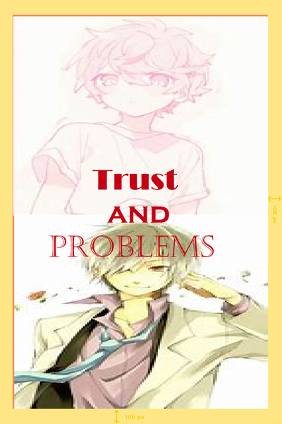 Trust and Problems