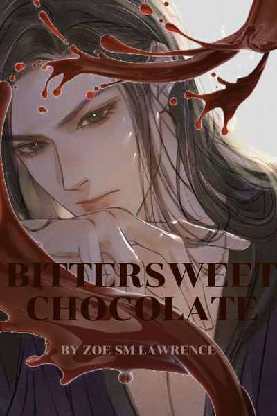 Bittersweet Chocolate [TRIGGER WARNING]