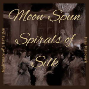 Moon-Spun Spirals of Silk