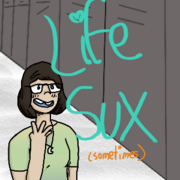 Life Sux (sometimes)