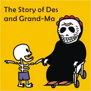 The Story of Des and Grand-Ma