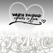 When Fauhad Falls In Love