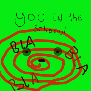 You in the school,or I.