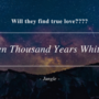 The Ten Thousand Years White Fox