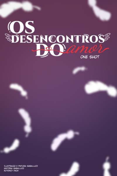 Os desencontros do amor - One Shot