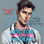 Doctor-Patient Confidentiality: A Spicy Enemies-To-Lovers Romance