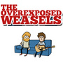 The Overexposed Weasels 