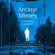 Arcane Money Laundering Investigator