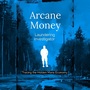 Arcane Money Laundering Investigator