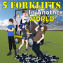5 Forklifts in Another World!