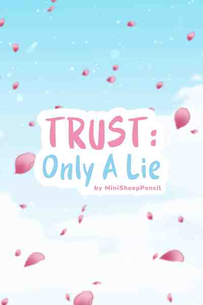 TRUST: Only A Lie
