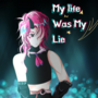 My life was my lie