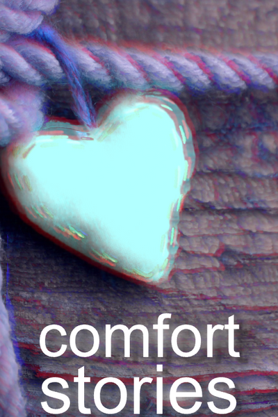 Comfort Stories