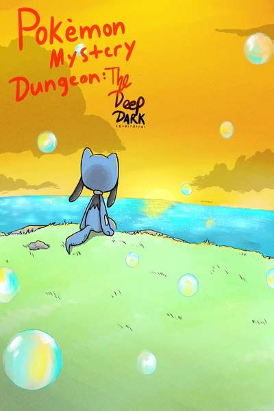 Pok&eacute;mon Mystery Dungeon: The Deep Dark