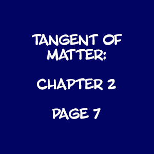 Tangent Of Matter: 2-7