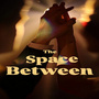 The Space Between