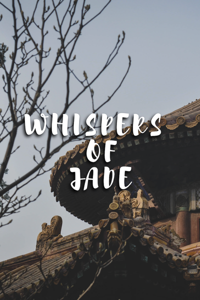 Whispers of Jade