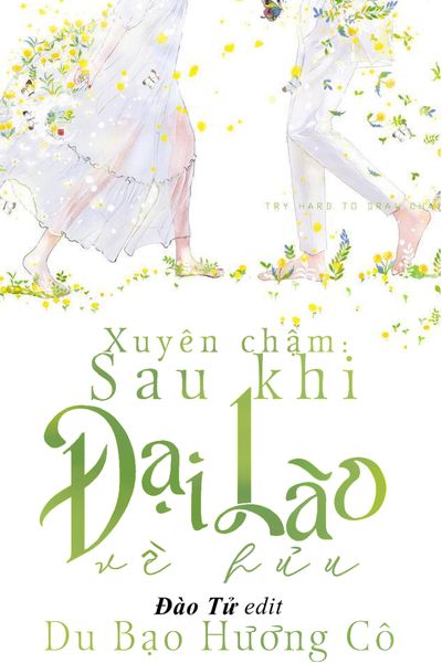 [Xuyên chậm] Sau khi Đại lão về hưu
