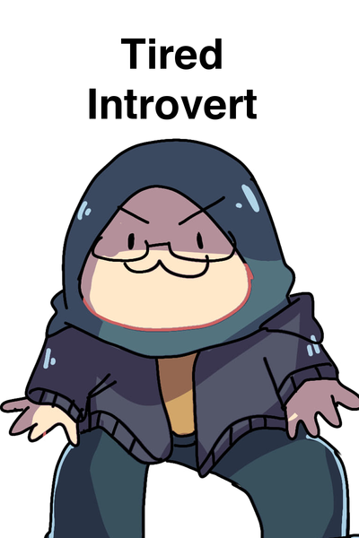 Tired Introvert
