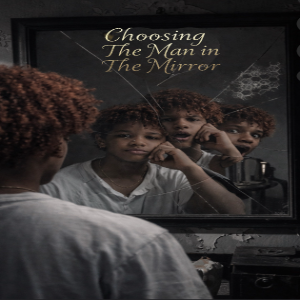 Choosing The Man In The Mirror