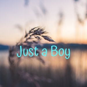 Just a Boy