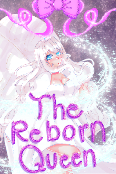 The Reborn Queen