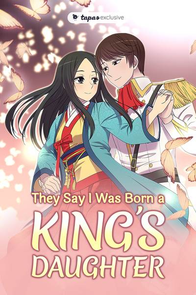 Tapas Romance Fantasy They Say I Was Born a King's Daughter