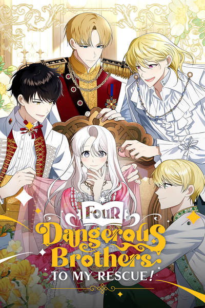 Tapas Romance Fantasy Four Dangerous Brothers to My Rescue!