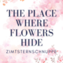 The Place Where Flowers Hide