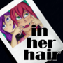 In Her Hair