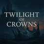Twilight of Crowns 