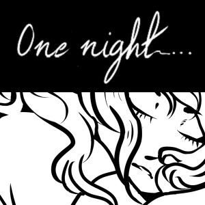 One night...