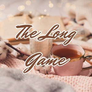 The Long Game