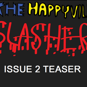 The Happyvile Slasher Issue #02 Teaser