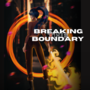 Breaking The Boundary