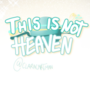 This is not heaven