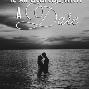 It started with a dare - Chapter 2