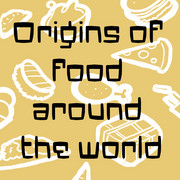 Origins of food around the world
