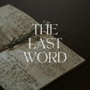 The Last Word