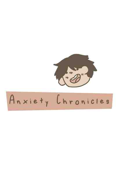 Anxiety Chronicles